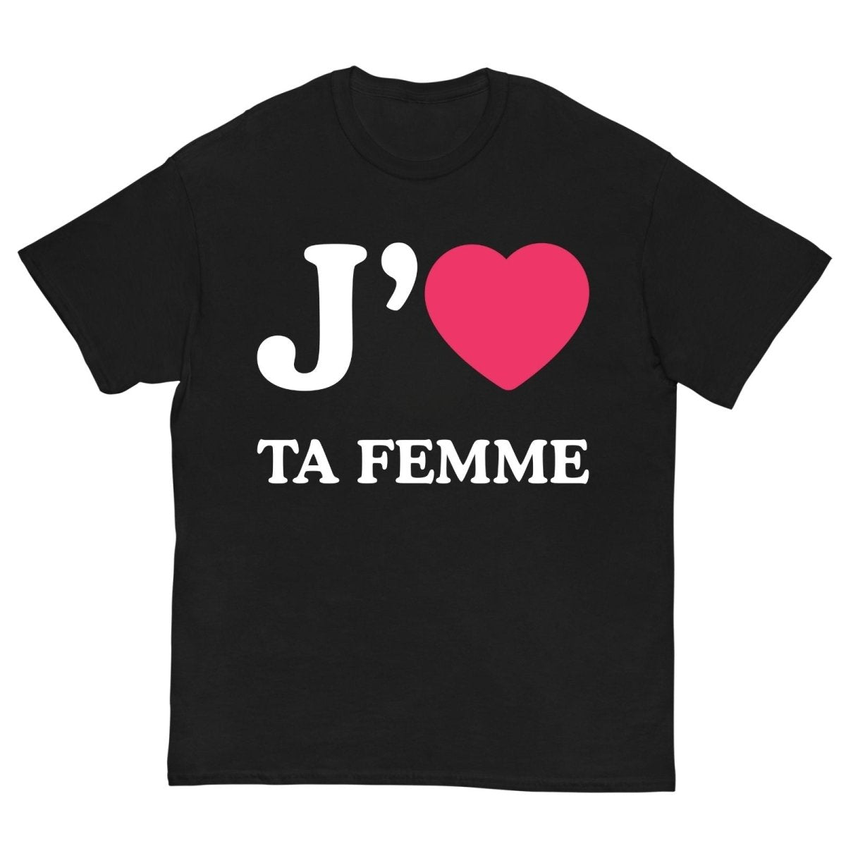 T-Shirt J'Aime Ta Femme - Cop Ta Sape