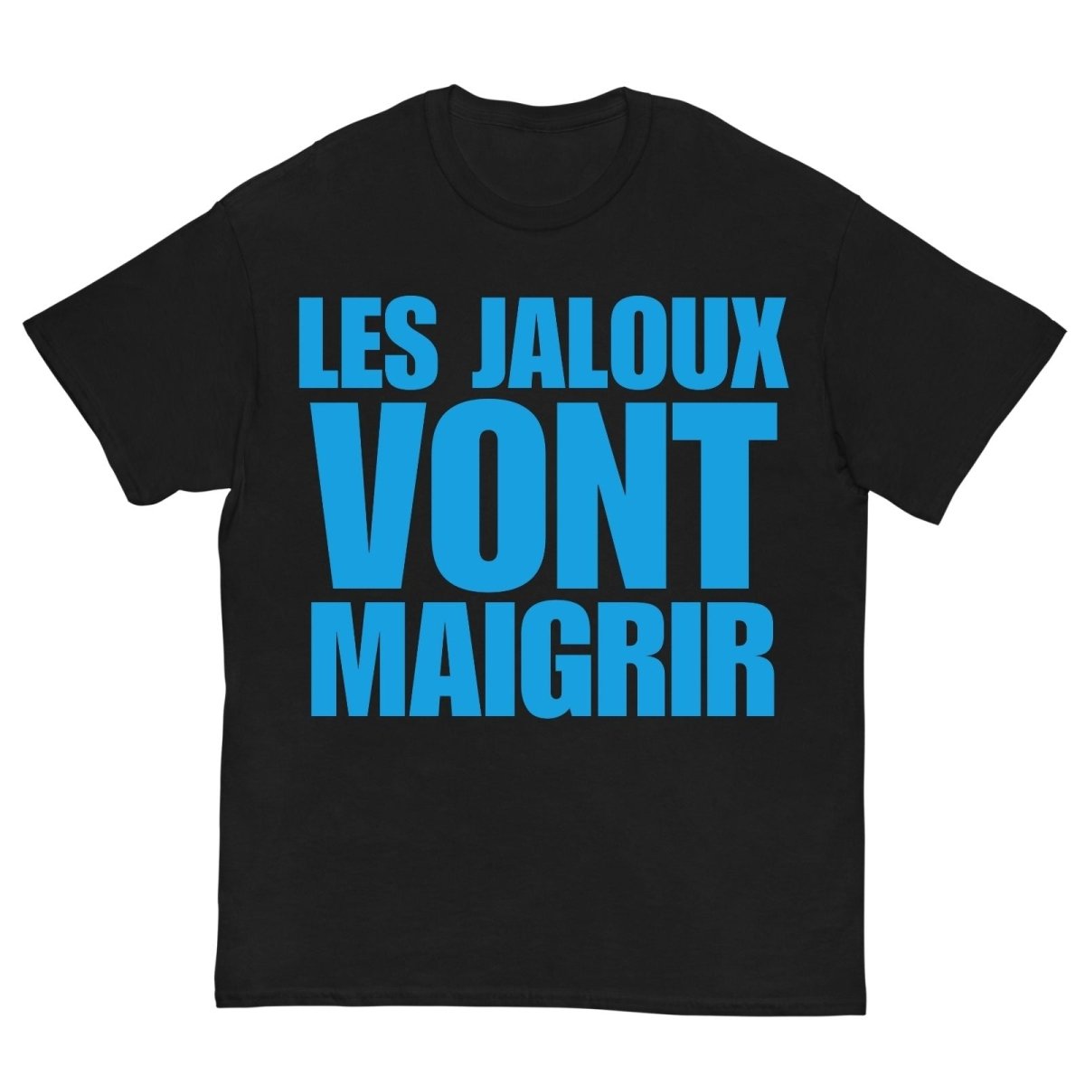 T-Shirt Les Jaloux Vont Maigrir - Cop Ta Sape