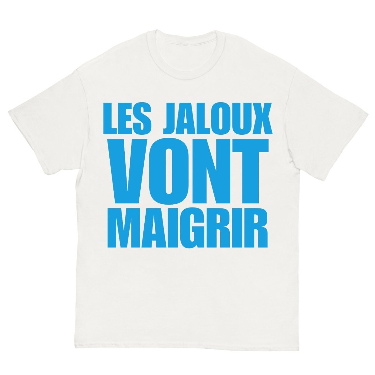T-Shirt Les Jaloux Vont Maigrir - Cop Ta Sape