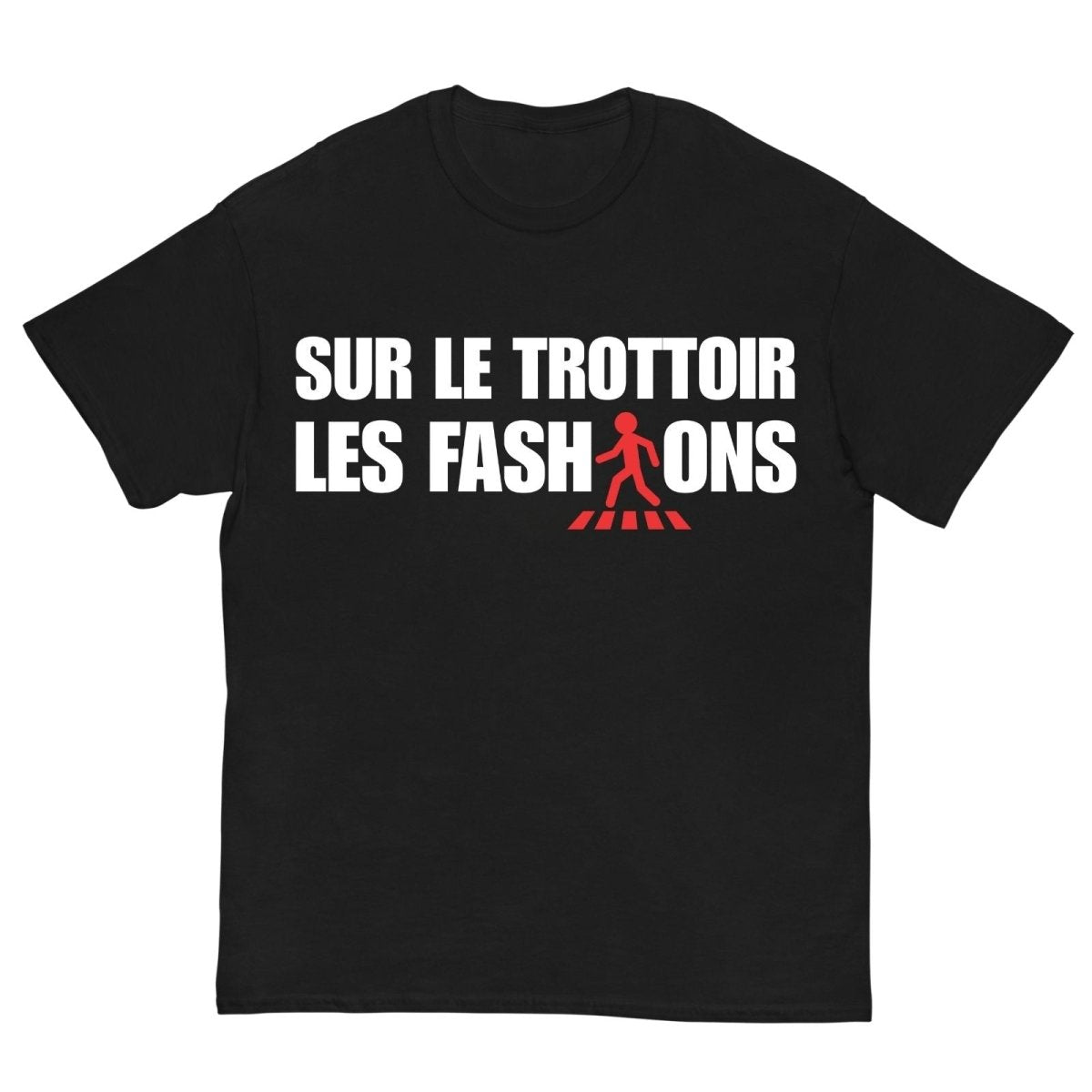 T-Shirt Sur Le Trottoir Les Fashions - Cop Ta Sape