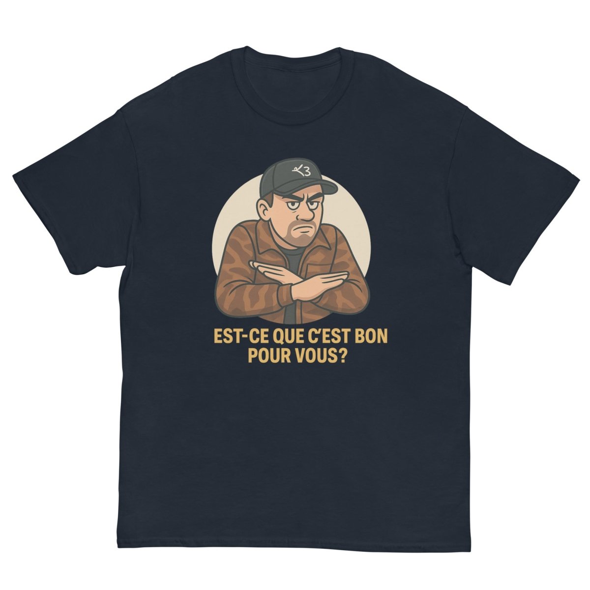 T-shirt Est - ce que c’est bon pour vous ? - Cop Ta Sape