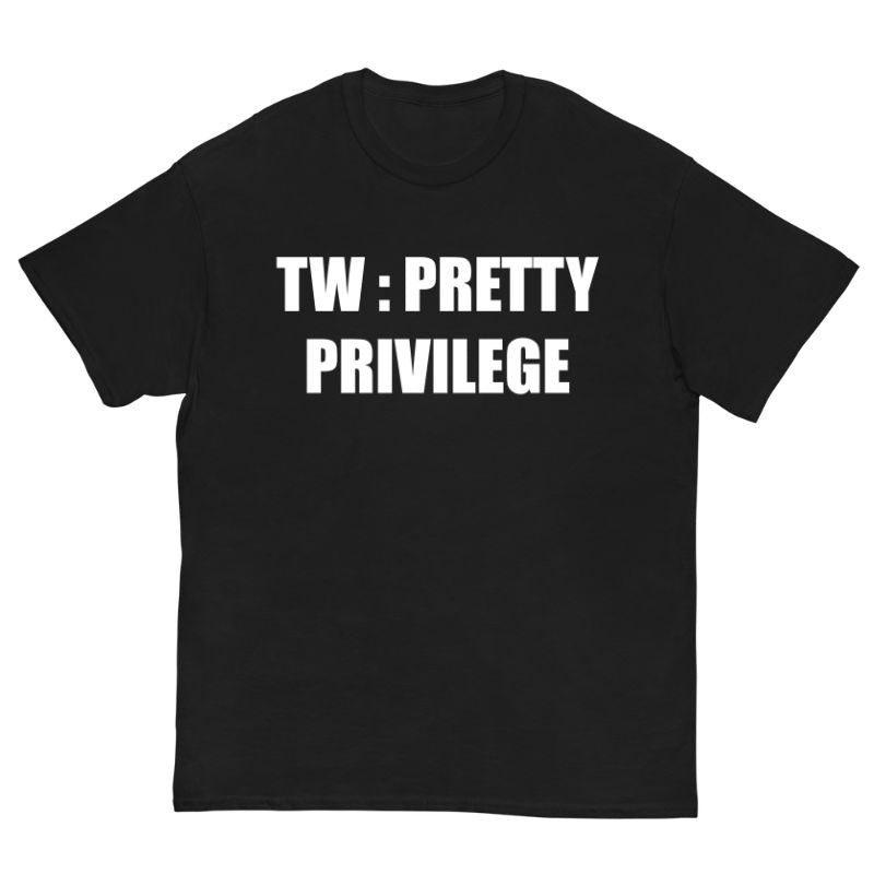 T-Shirt TW : Prettty Privilege