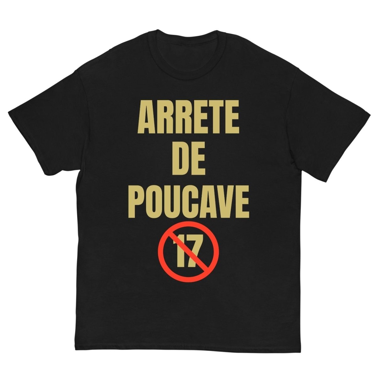 T-Shirt Arrête De Poucave - Cop Ta Sape