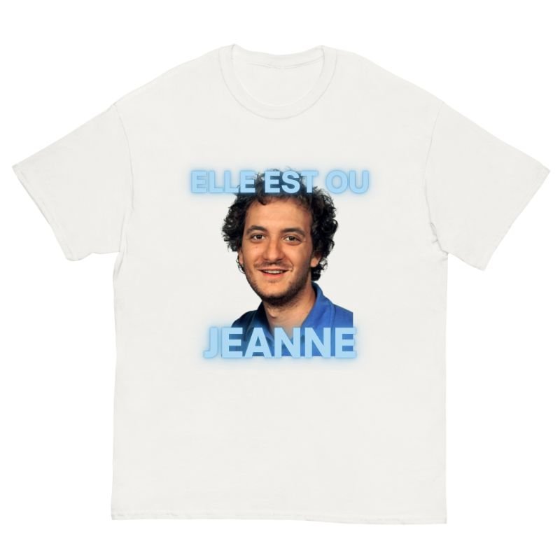 T-Shirt Elle est ou Jeanne ? - Cop Ta Sape