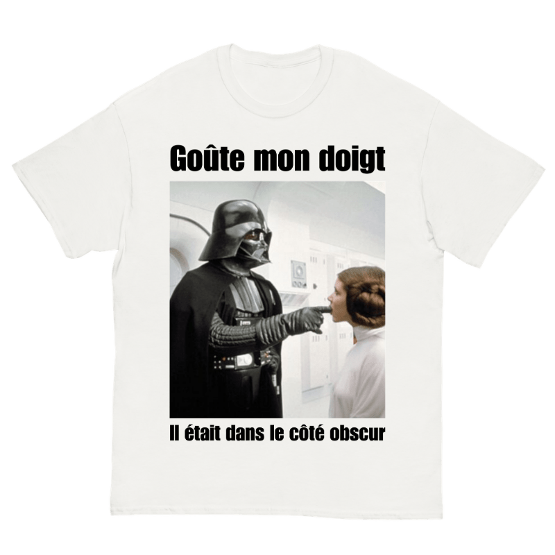 T-Shirt Goûte mon doigt Il était dans le coté obscur - Cop Ta Sape