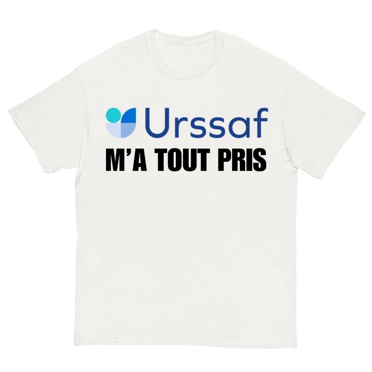 T-Shirt L'URSSAF M'a Tout Pris - Cop Ta Sape