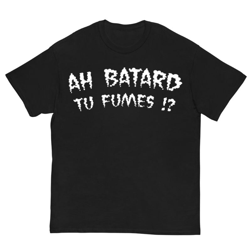 T-Shirt Lacrim Ah Batard Tu Fumes !? - Cop Ta Sape
