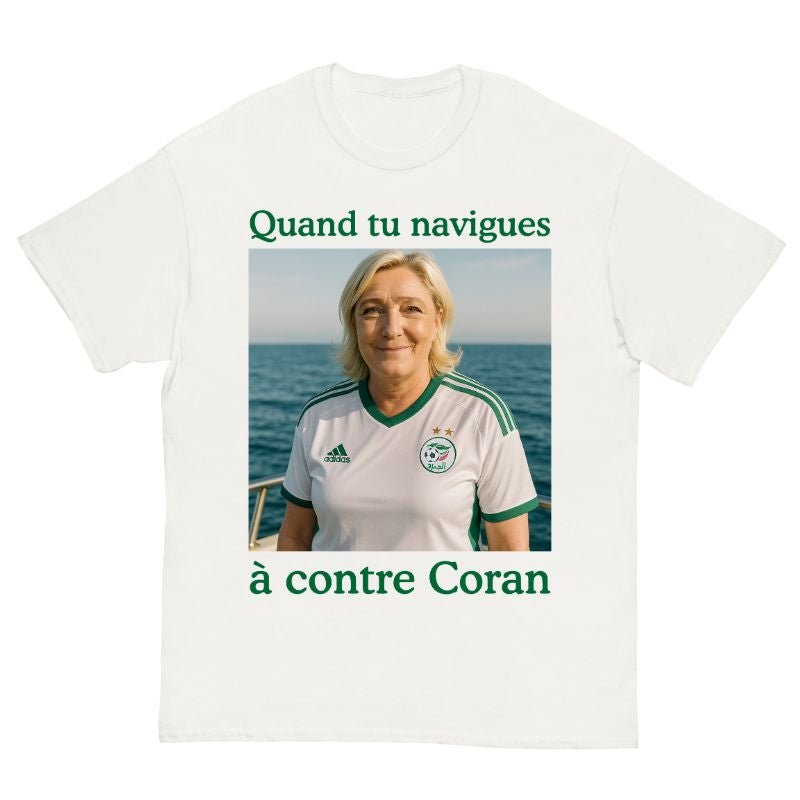 T-Shirt Quand tu naviges à contre Coran DZ - Cop Ta Sape