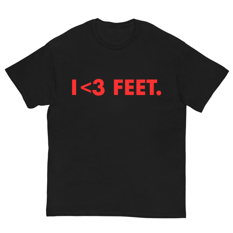 T-Shirt I Love Feet - Cop Ta Sape