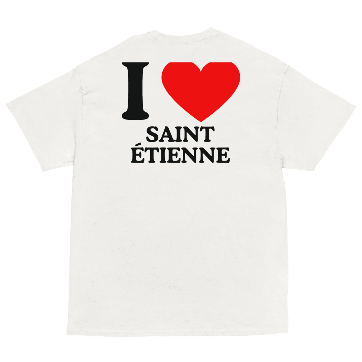 T-Shirt I Love Saint-Etienne - Cop Ta Sape