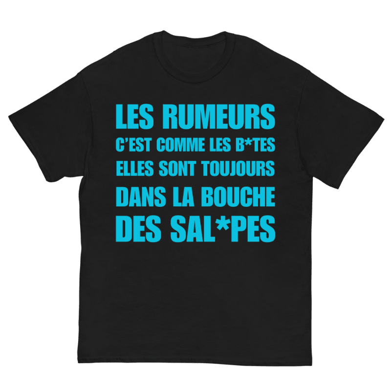 T-Shirt Les Rumeurs C'est Comme Les Bites - Cop Ta Sape